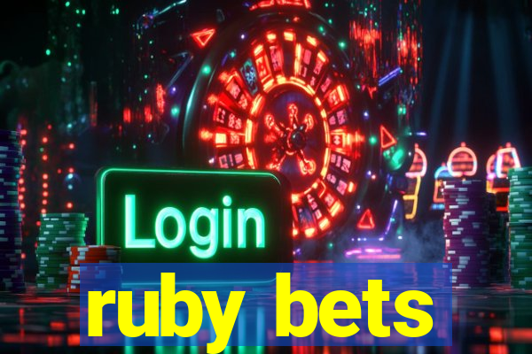 ruby bets